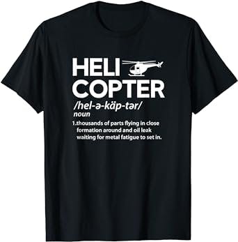 Helicopter Definition Funny Rotary Wing Pilot Funny Tee T-Shirt