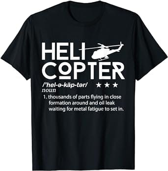 Helicopter Definition Funny Rotary Wing Pilot Gift T-Shirt - A Hilarious Te